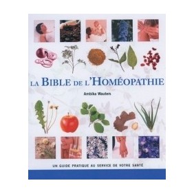 La Bible de l'Homéopathie