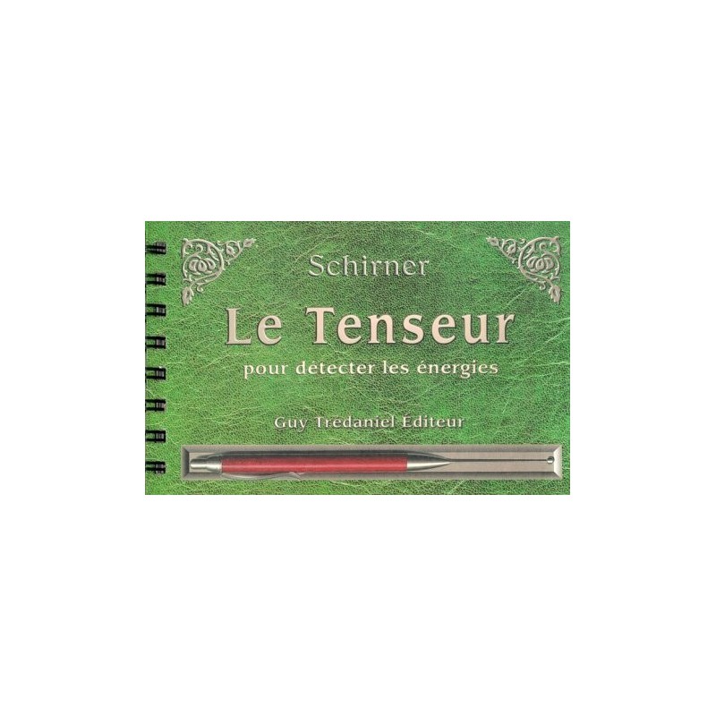 Le tenseur : Pour détecter les énergies